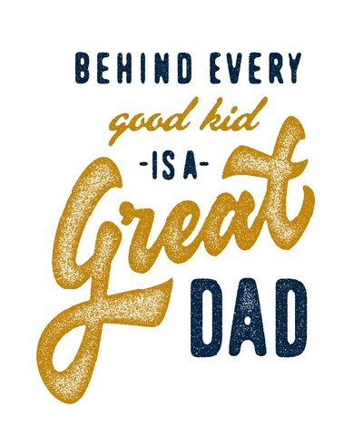 Behind Every Good Kid is a Great Dad